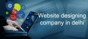 Website Designing Company Delhi NCR